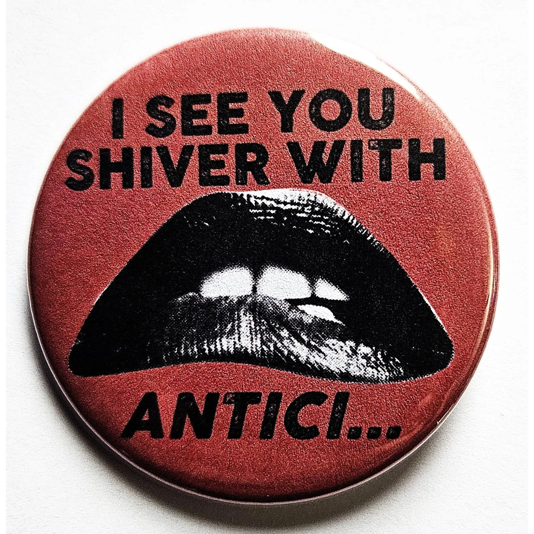 Vintage Reproduction I See You Shiver With Antici... Rocky Horror Small Pinback Button | 1.25" Diameter